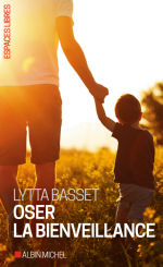 BASSET Lytta Oser la bienveillance  Librairie Eklectic