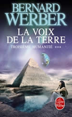 WERBER Bernard La voix de la Terre - Troisième humanité T3 (Roman) Librairie Eklectic