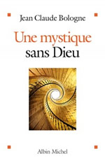 BOLOGNE Jean-Claude Un mystique sans Dieu Librairie Eklectic