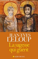 LELOUP Jean-Yves La sagesse qui guérit  Librairie Eklectic