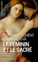 CLEMENT Catherine et KRISTEVA Julia Le féminin et le sacré Librairie Eklectic