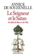 SOUZENELLE Annick de Le Seigneur et le Satan. Au-delà du Bien et du Mal Librairie Eklectic