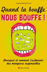 CUSIN Jacques-Pascal Quand la bouffe nous bouffe ! Pourquoi et comment (re)devenir des mangeurs responsables. Librairie Eklectic