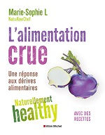 Marie-Sophie L. L´Alimentation crue : Une réponse aux dérives alimentaires Librairie Eklectic