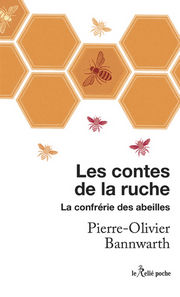 BANNWARTH Pierre-Olivier Les contes de la ruche. La Confrérie des abeilles Librairie Eklectic