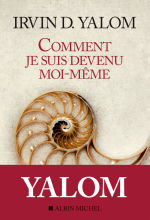 YALOM Irvin Comment je suis devenu moi-même Librairie Eklectic