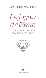 MAZZOCCO Mariel Le joyau de l´âme. Diamants et autres gemmes mystiques.  Librairie Eklectic