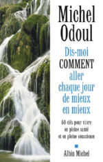 ODOUL Michel Dis-moi comment aller chaque jour de mieux en mieux Librairie Eklectic