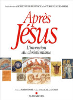 Dupont-Roc Roselyne -Guggenheim Antoine  Après Jésus. L´invention du Christianisme Librairie Eklectic