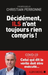 PERRONNE Christian Pr Décidément, ils n´ont toujours rien compris ! Librairie Eklectic