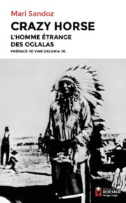 SANDOZ Mary Crazy Horse. L´homme étrange des Oglalas
 Librairie Eklectic
