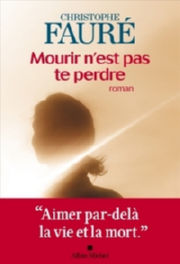 FAURE Christophe Mourir n´est pas te perdre Librairie Eklectic