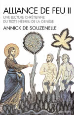 SOUZENELLE Annick de Alliance de feu. Une lecture chrétienne du texte hébreu de la Genèse. Tome 2 Librairie Eklectic