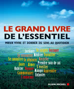 Collectif Grand livre de l´essentiel (Le). Mieux vivre et donner du sens au quotidien Librairie Eklectic