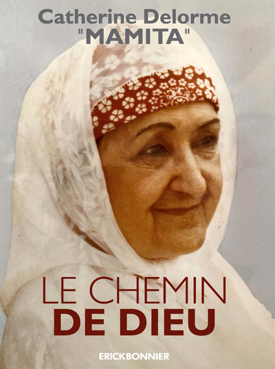 DELORME catherine Le chemin de Dieu Librairie Eklectic