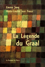 Von FRANZ Marie-Louise & JUNG  Emma La légende du Graal. Sciences et symboles Librairie Eklectic