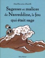 DARWICHE Jihad & DAVID B. Sagesses et malices de Nasreddine, le fou qui était sage. Tome 1 Librairie Eklectic