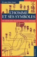 KESPI Jean-Marc Homme et ses symboles en médecine traditionnelle chinoise --- épuisé. Réimprimé en poche Marabout Librairie Eklectic