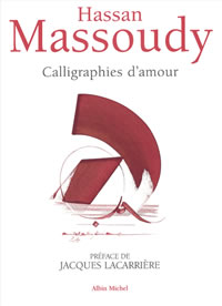 MASSOUDY Hassan Calligraphies d´amour. Préface de Jacques Lacarrière Librairie Eklectic