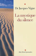 VIGNE Jacques La Mystique du silence -- non disponible provisoirement Librairie Eklectic