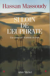 MASSOUDY Hassan Si loin de l´Euphrate. Une jeunesse d´artiste en Irak Librairie Eklectic