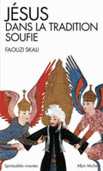 SKALI Faouzi Jésus dans la tradition soufie -- en réimpression Librairie Eklectic