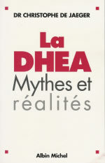 DE JAEGER Christophe Dr Dhea (La) Mythes et réalités Librairie Eklectic