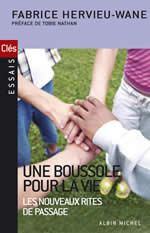 HERVIEU-WANE Fabrice Boussole pour la vie (Une). Les nouveaux rites de passage Librairie Eklectic