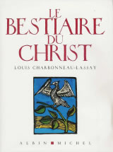 CHARBONNEAU-LASSAY Louis Le Bestiaire du Christ. La mystérieuse emblématique de Jésus-Christ Librairie Eklectic
