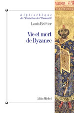 BREHIER Louis Vie et mort de Byzance Librairie Eklectic