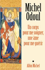 ODOUL Michel Un corps pour me soigner, une âme pour me guérir Librairie Eklectic