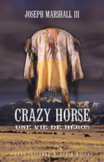 MARSHALL III Joseph Crazy Horse. Une vie de héros Librairie Eklectic