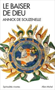 SOUZENELLE Annick de Le Baiser de Dieu ou l´Alliance retrouvée Librairie Eklectic