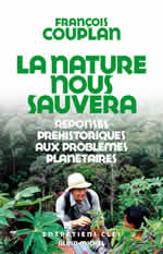 COUPLAN François Nature nous sauvera (La). Réponses préhistoriques aux problèmes planétaires Librairie Eklectic