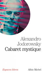JODOROWSKY Alexandro Cabaret mystique. Histoires spirituelles Librairie Eklectic