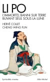 LI PO Li Po. L´immortel banni sur terre buvant seul sous la lune.
Présenté et traduit par Hervé Collet et Cheng Wing fun Librairie Eklectic