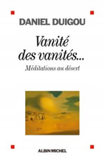DUIGOU Daniel Vanité des vanités... Méditations au désert Librairie Eklectic
