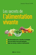 CUSIN Jacques-Pascal Les secrets de l´alimentation vivante Librairie Eklectic