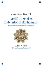 FOURNEL Jean-Louis La cité du soleil et les territoires des hommes. Le savoir du monde chez Campanella Librairie Eklectic