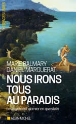 BALMARY Marie & MARGUERAT Daniel Nous irons tous au paradis. Le jugement dernier en question Librairie Eklectic