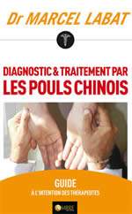 LABAT Marcel Diagnostic et traitement par le pouls chinois. Guide à l´intention des thérapeutes Librairie Eklectic