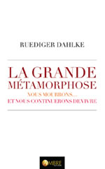 DAHLKE Rüdiger Dr La grande métamorphose. La mort... fait partie de la vie Librairie Eklectic