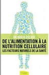 DULUDE Mario (Dr) De l´alimentation à la nutrition cellulaire. Les facteurs naturels de la santé Librairie Eklectic