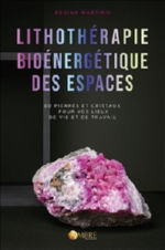 MARTINO Regina Lithothérapie bioénergétique des espaces - 80 pierres et cristaux pour vos lieux de vie et de travail Librairie Eklectic