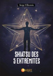 VILLECROIX Serge Shiatsu des 5 extrémités Librairie Eklectic