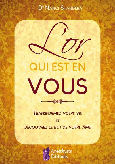 SHANDERA Nanci Dr L´or qui est en vous Librairie Eklectic