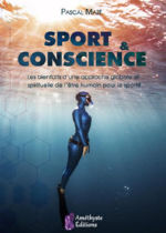 MAZE Pascal Sport et Conscience. Les bienfaits d´une approche globale et spirituelle de l´être humain pour le sportif Librairie Eklectic