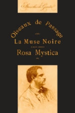 GUAITA Stanislas de Oiseaux de passage, La Muse Noire, et Rosa Mystica Librairie Eklectic