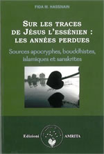 HASSNAIN Fida M. Sur les traces de Jésus l´Essénien : les années perdues Librairie Eklectic