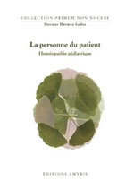 LEDUC Herman Dr La personne du patient. Homéopathie pédiatrique Librairie Eklectic